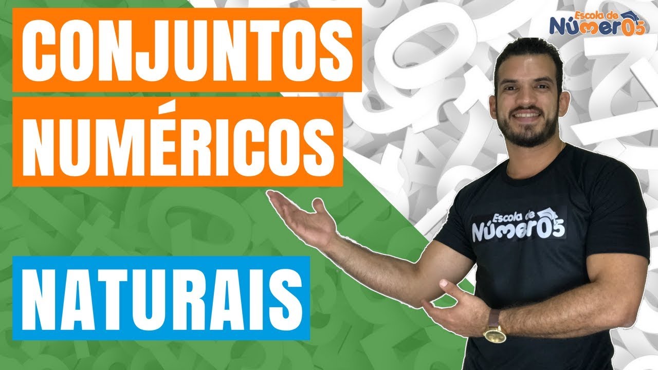 CONJUNTO DOS N&Uacute;MEROS NATURAIS | EP 01 - Tudo Sobre CONJUNTOS NUM&Eacute;RICOS