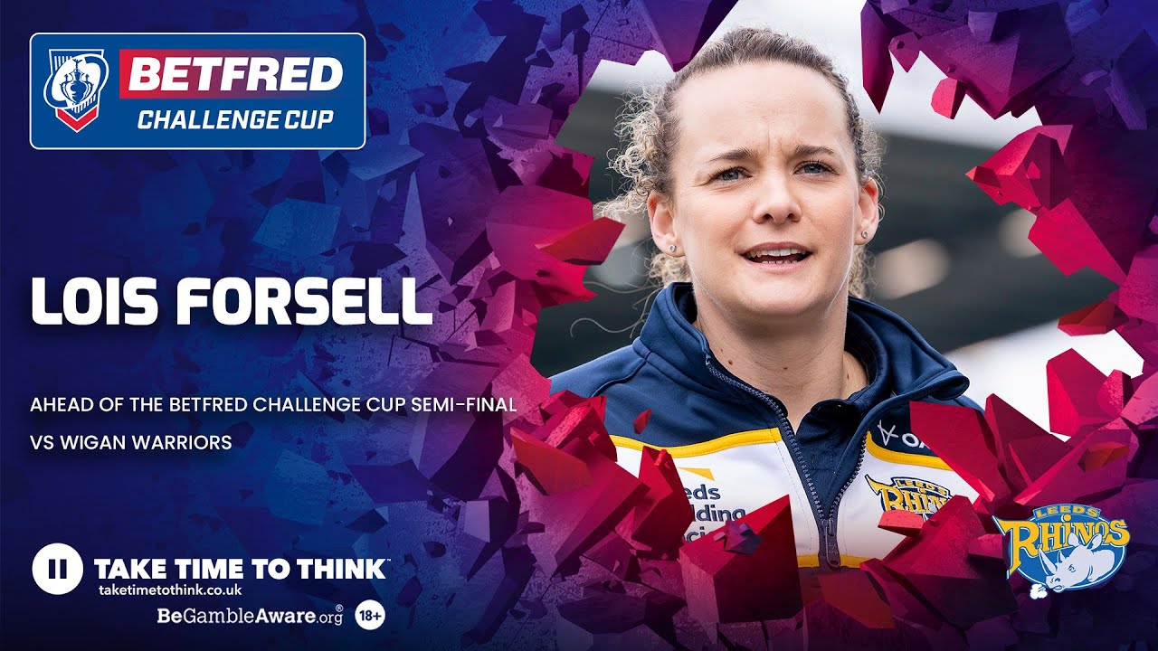 2023 Challenge Cup semi-final | Lois Forsell