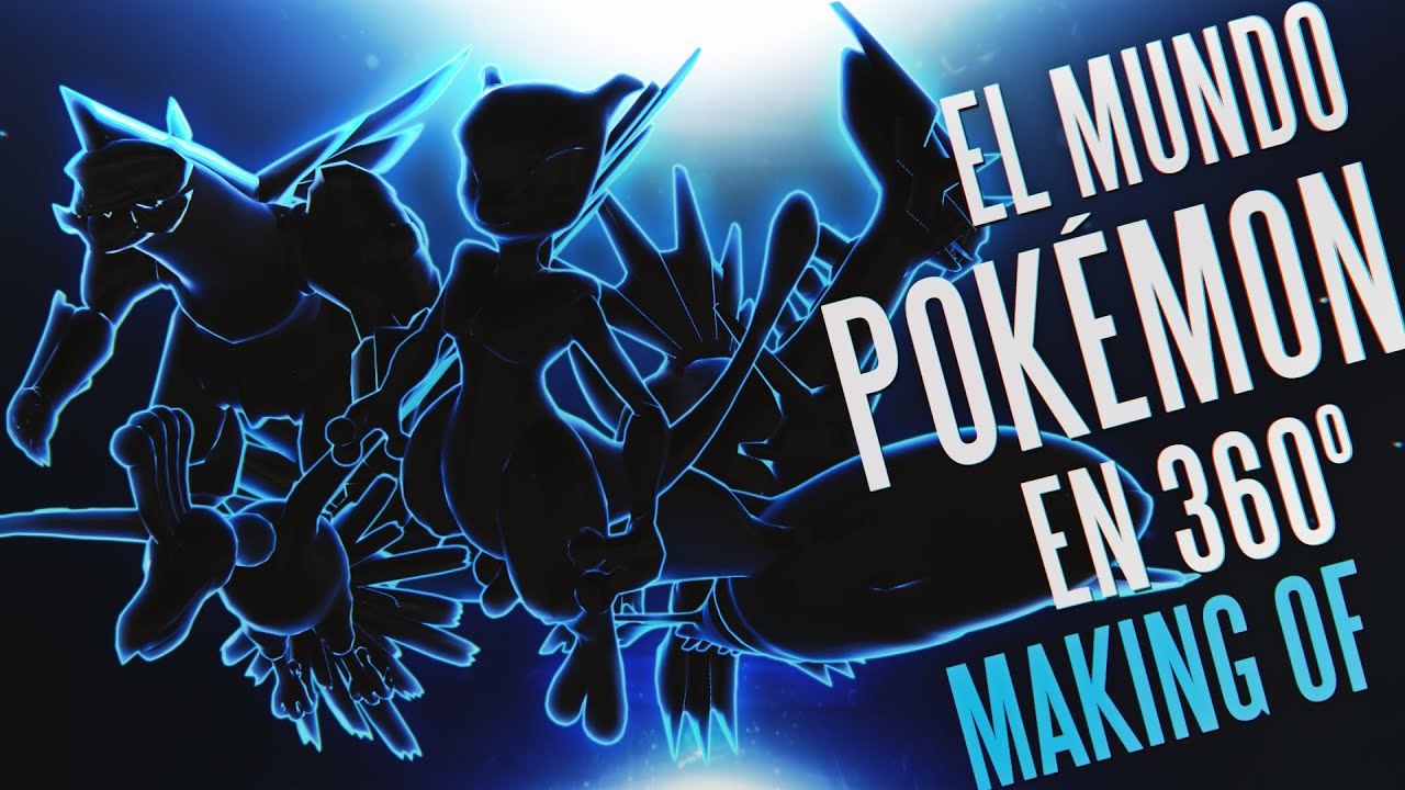 Pokémon en 360 grados | Making Of