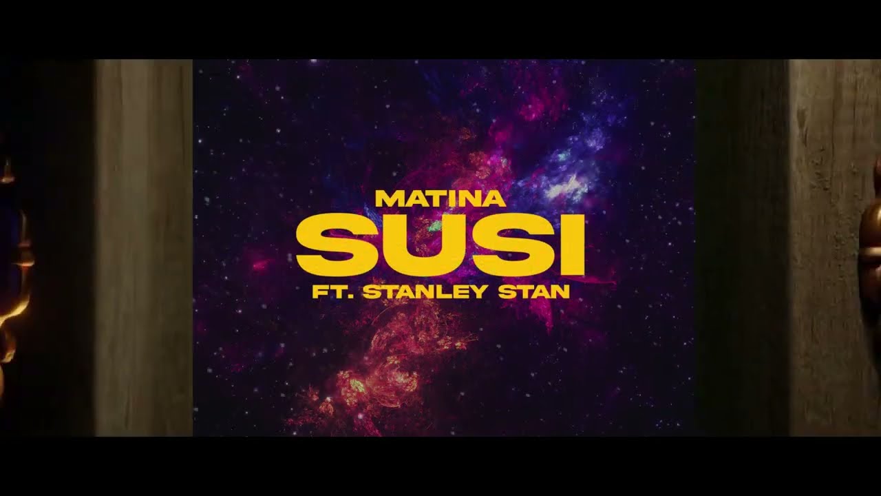 Matina - SUSI ft. Stanley Stan (Official Lyric Video)