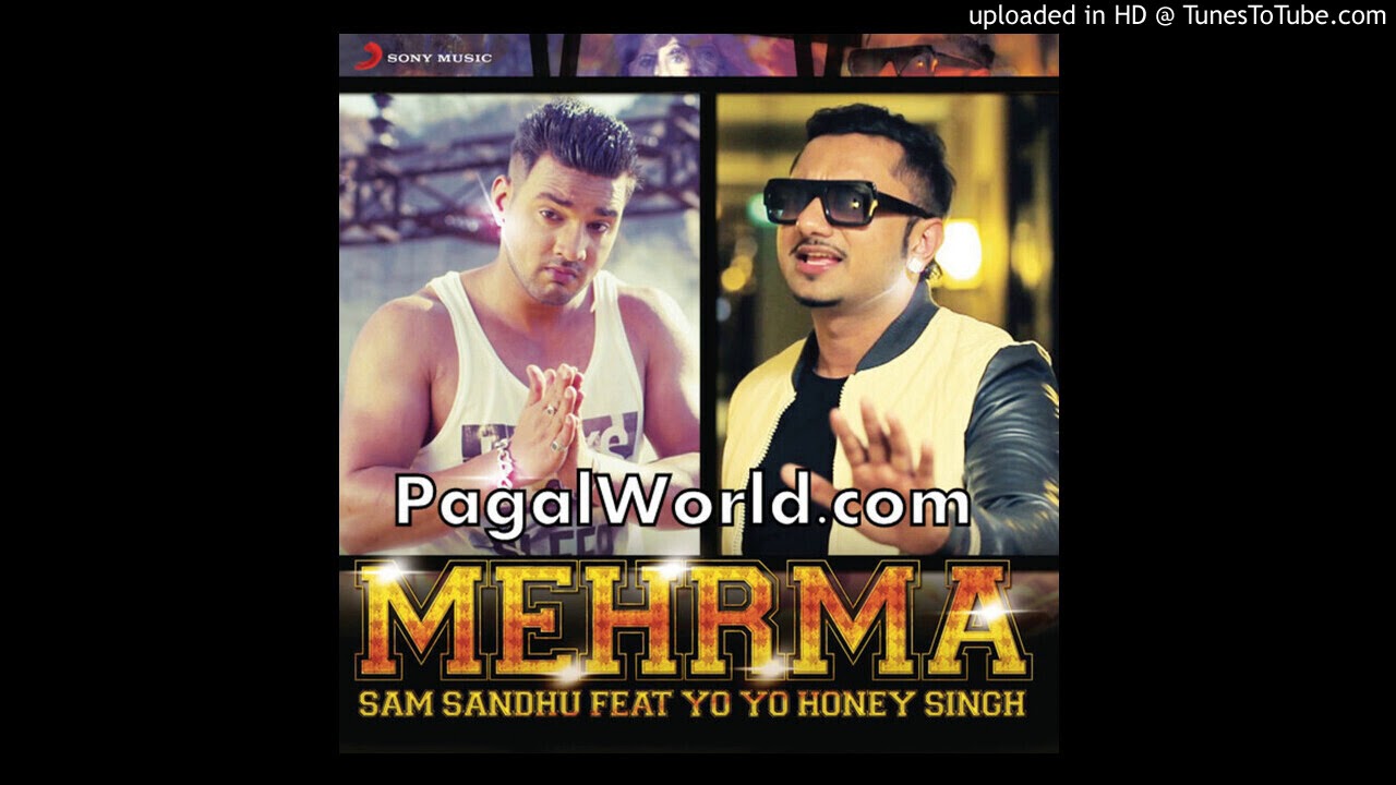 Mehrma - Yo Yo Honey Singh (Sam Sandhu) - 190KBps