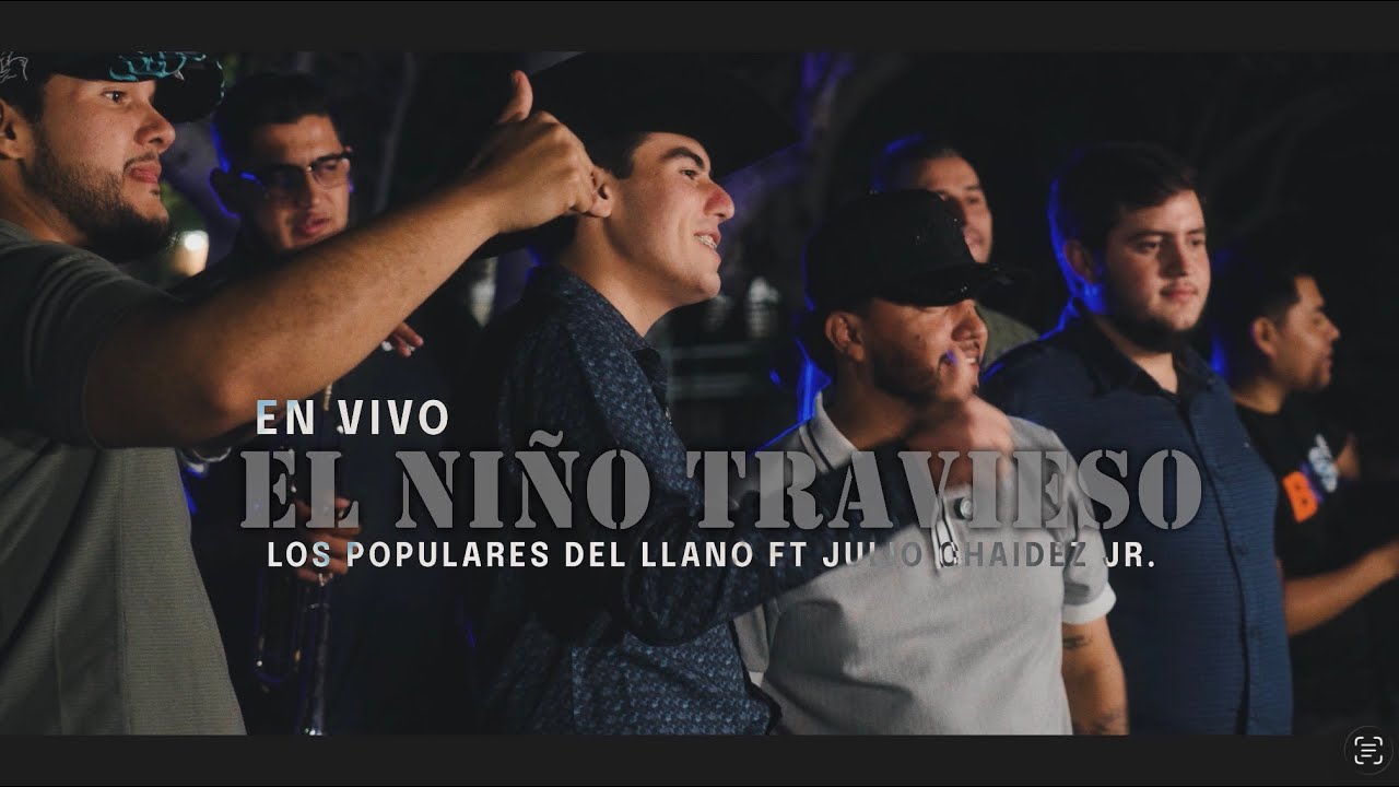 El Niño Travieso Julio Chaidez Jr Ft Banda Populares del Llano (en vivo 2026)