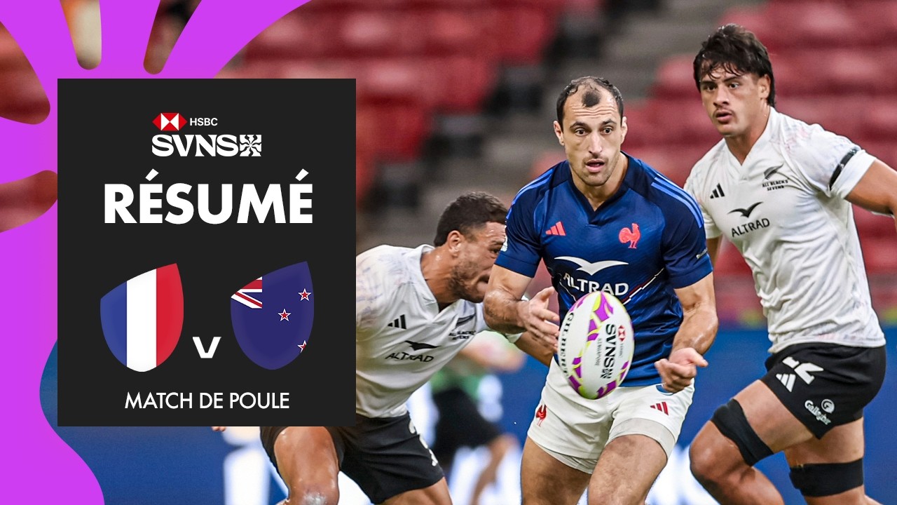 Une entrée en matière réussie 💪 | France vs Nouvelle-Zélande | HSBC SVNS Singapore