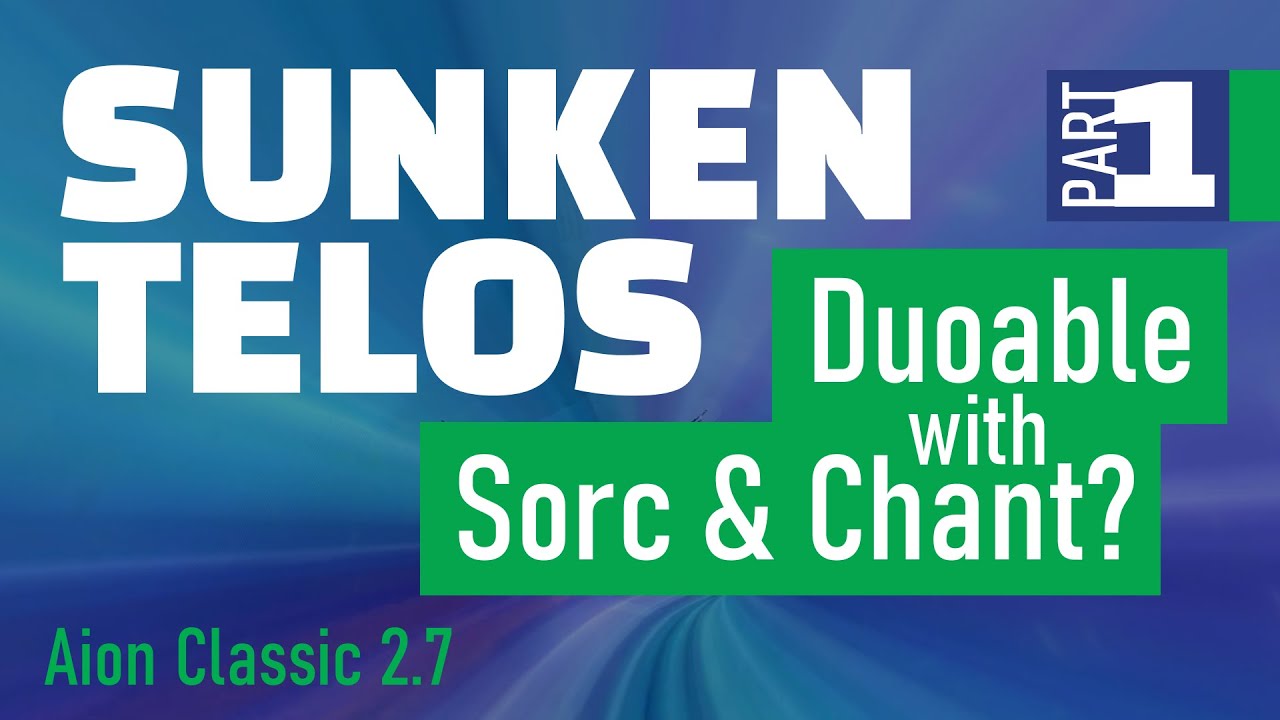 Aion Classic 2.7 EU | Sunken Telos Duo with Sorc & Chant (Part 1)