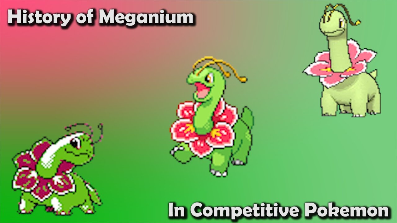 How GOOD was Meganium ACTUALLY? - History of Meganium in Competitive Pokemon (Gens 2-6)