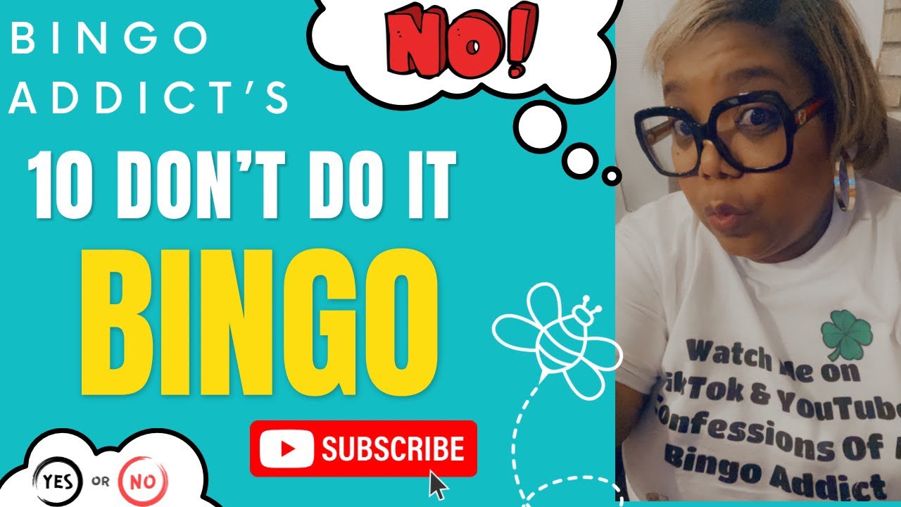 Top 10 Don&rsquo;t Do It at Bingo
