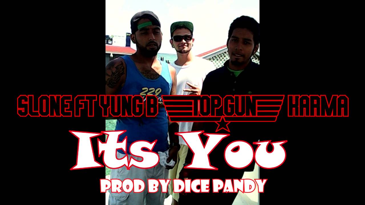 Yung B - Its You ft Slone & Karma - Prob by Dice Pandy