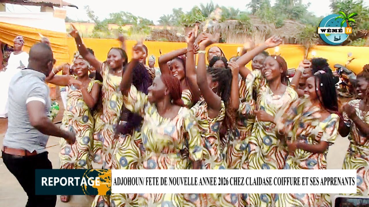 ADJOHOUN/ FETE DE NOUVELLE ANNEE 2026 CHEZ CLAIDASE COIFFURE ET SES APPRENANTS