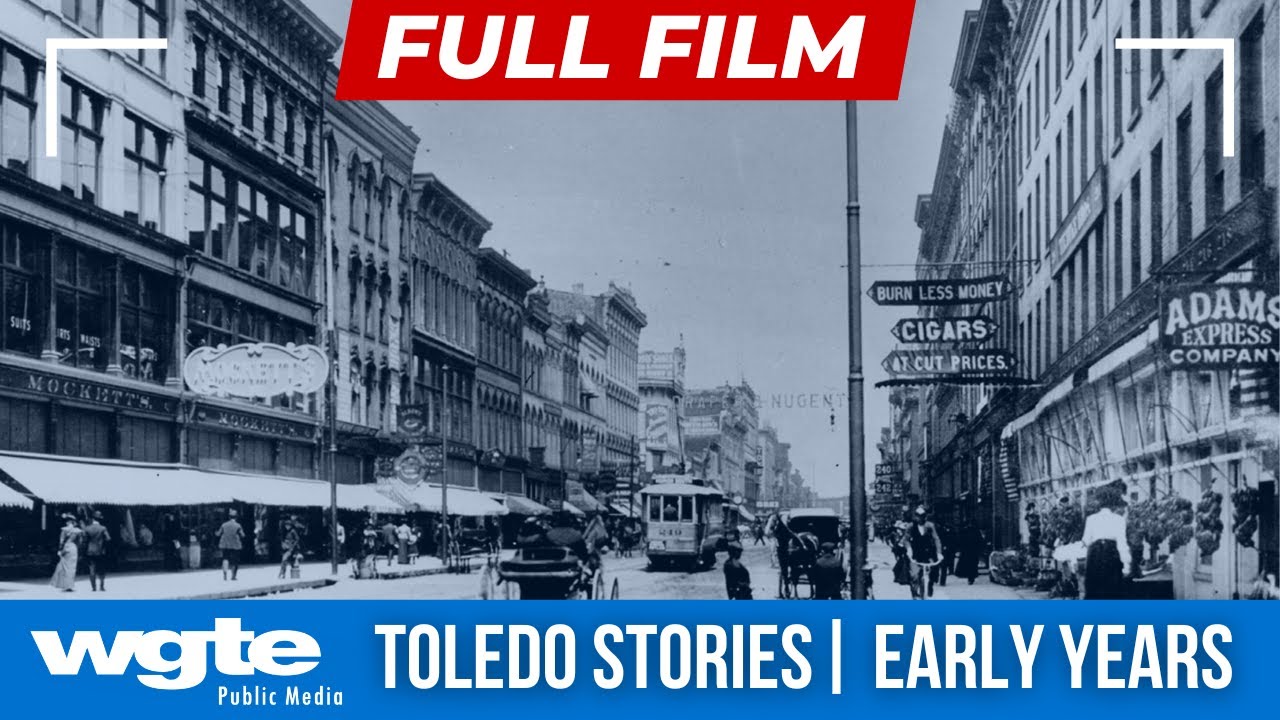 Early Years | Toledo Stories | Full Film
