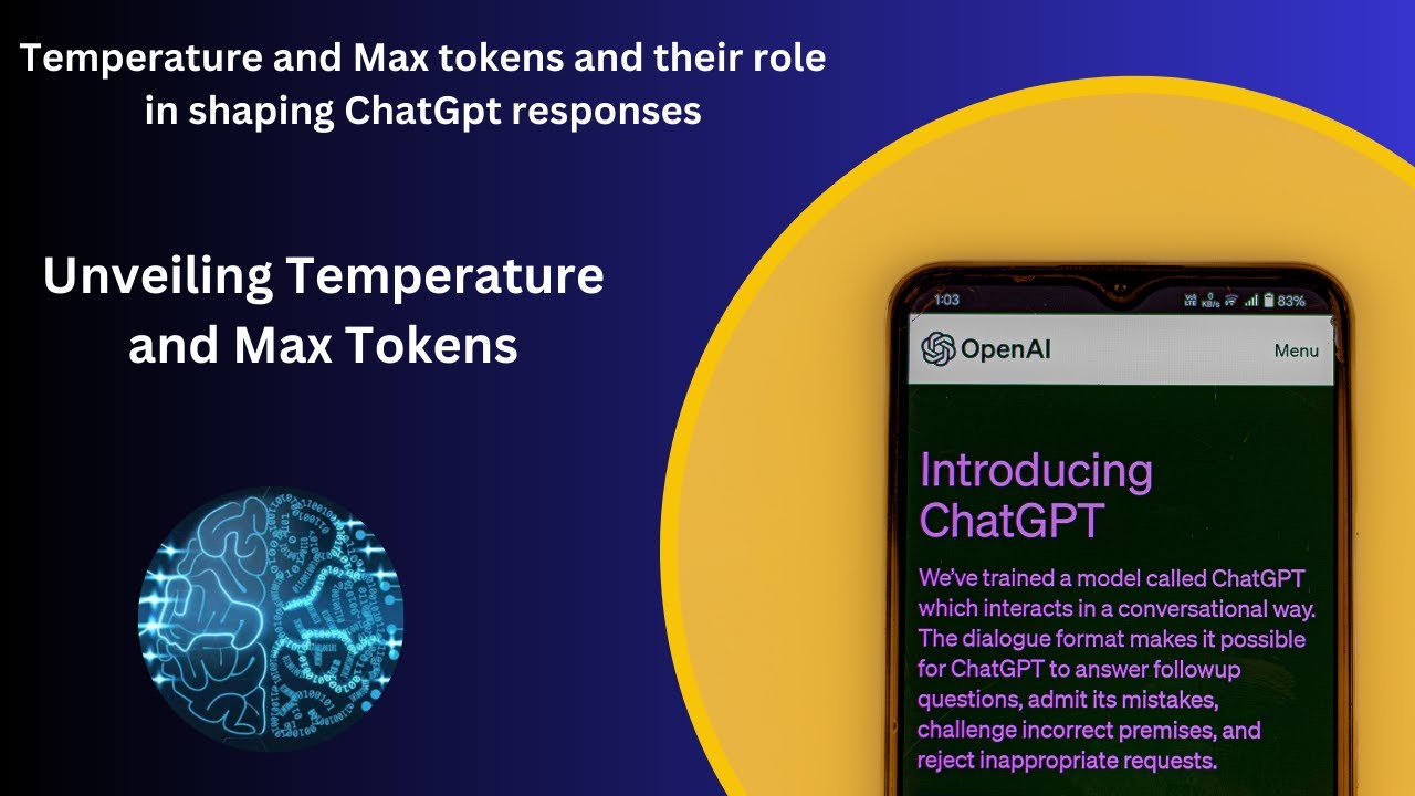 Mastering ChatGpt: Temperature and Max tokens and their role in shaping ChatGpt responses