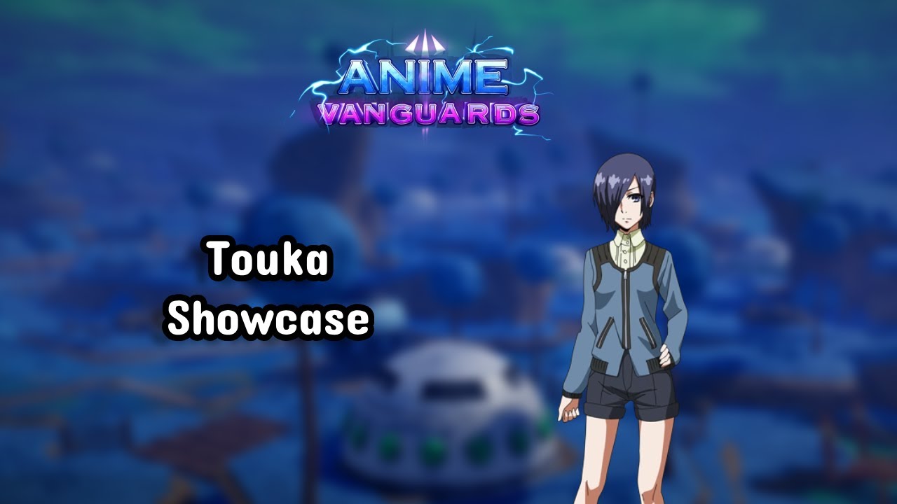 Touka Showcase | Anime Vanguards