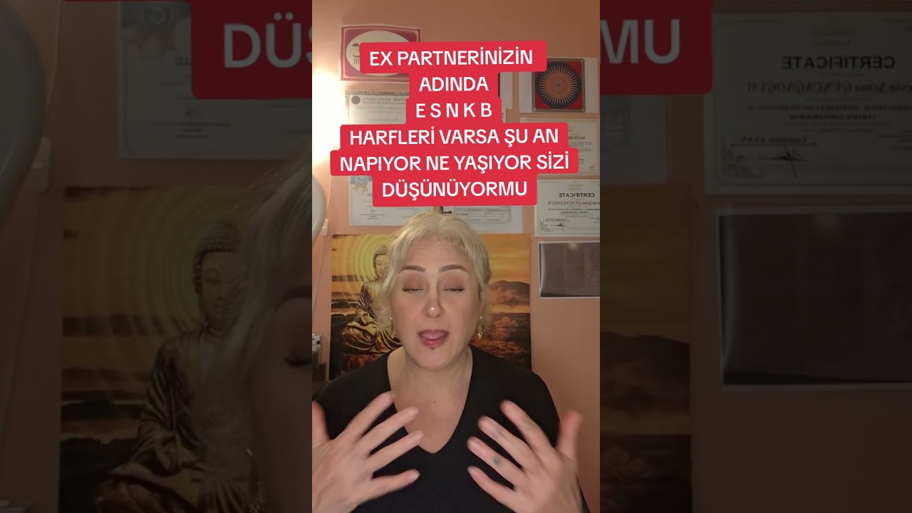 EX PARTNERİNİZİN ADINDA E /S/ N /K B  HARFLERİ VARSA ŞU AN NAPIYOR NELER YAŞIYOR SİZİ DÜŞÜNÜYORMU