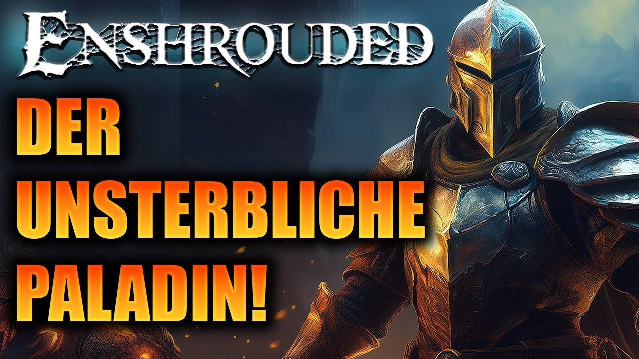 Der Unsterbliche Paladin in Enshrouded! Klassenguide