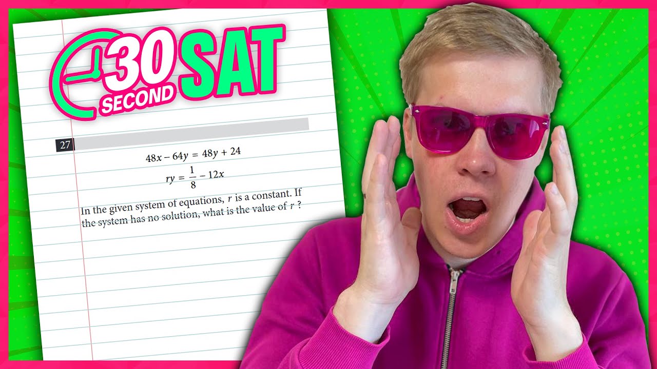 SAT | Test 6 Digital | Module 2 | Problem 27 - IN 30 SECONDS OR LESS