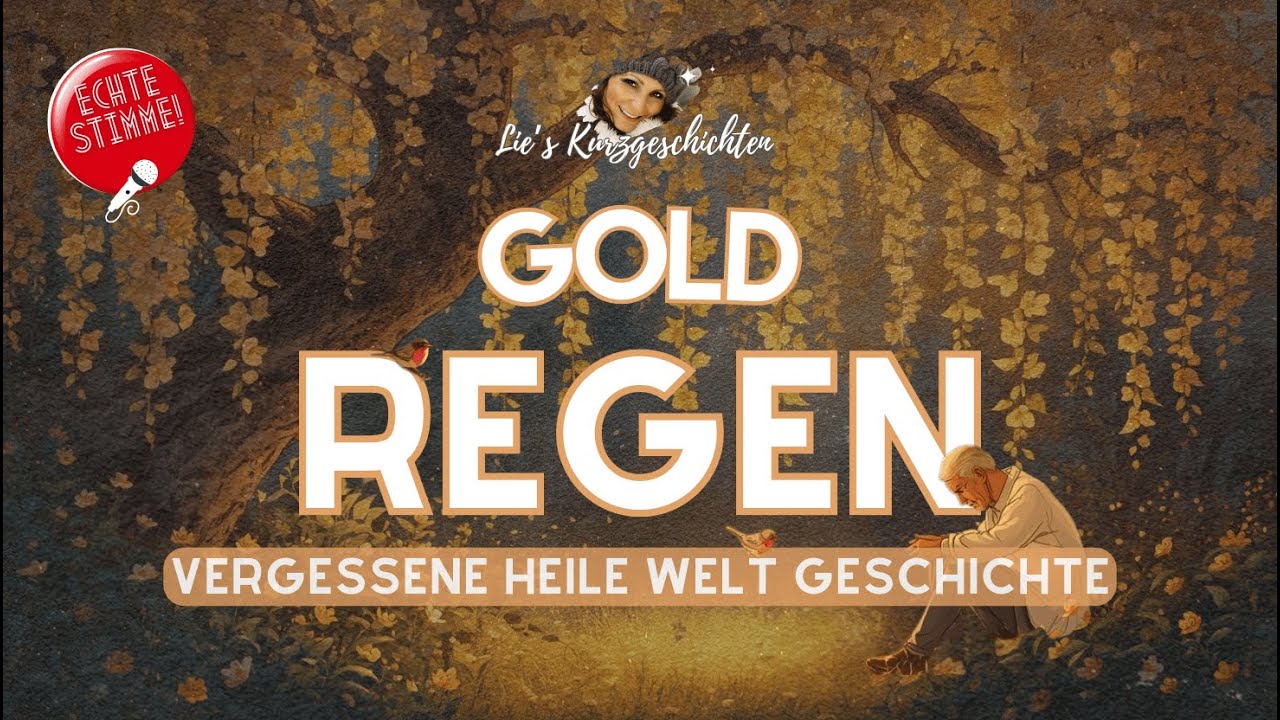 Einschlafen garantiert! | Der Goldregen | Heile Welt Geschichte mit ECHTER Stimme