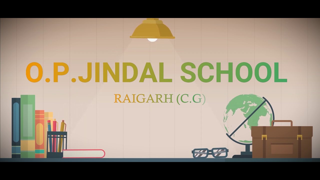 O.P.Jindal School, Raigarh -The Ultimate Destination For Quality Education...