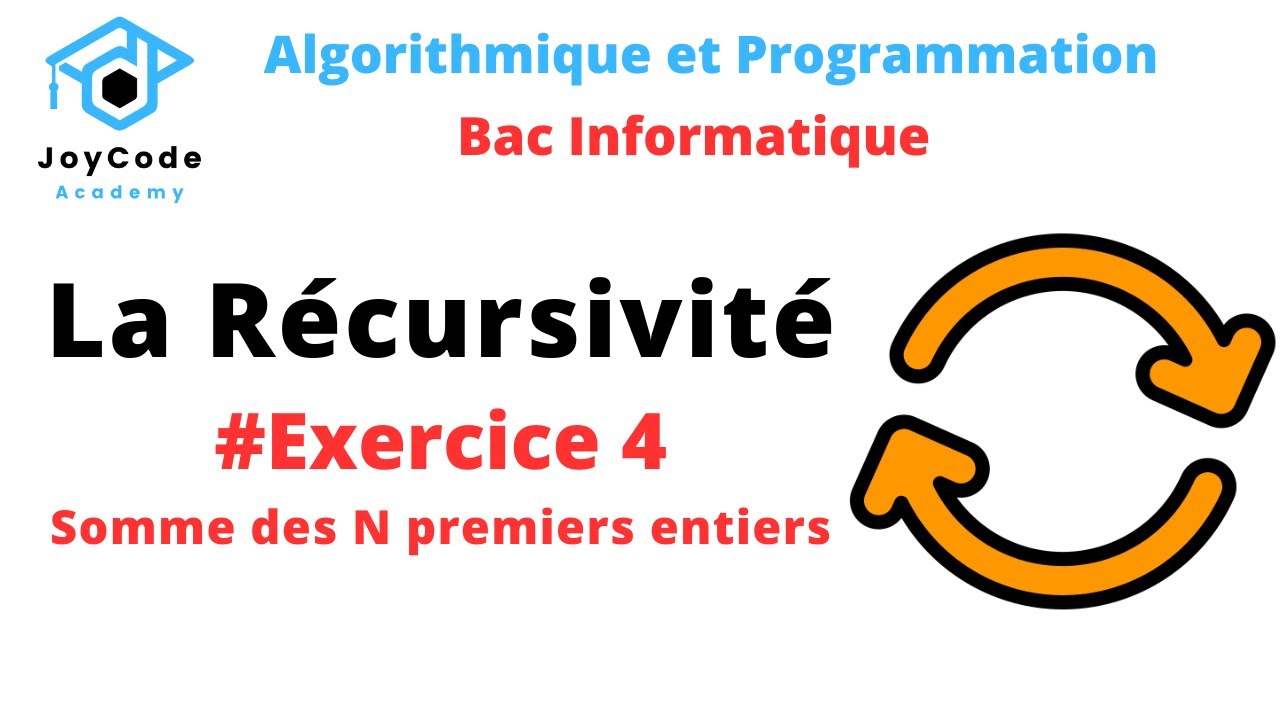Bac informatique| La Récursivité- Exercice 4 - Somme des N premier entiers Algorithme et python