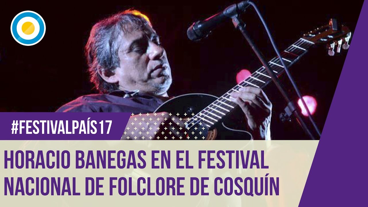 Festival País ‘17 - Horacio Banegas en el Festival Nacional de Folclore Cosquín