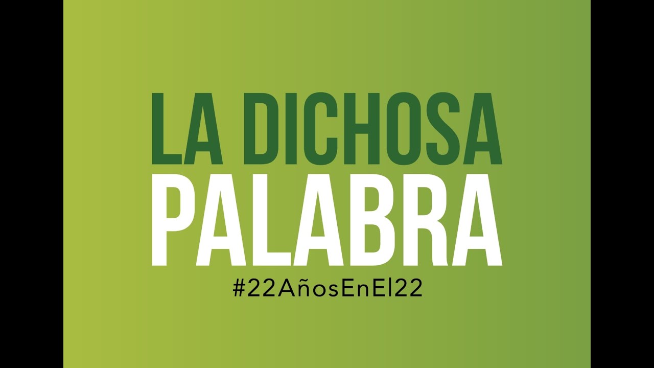 #EnVivoAhora | La dichosa palabra PGMA20 T22
