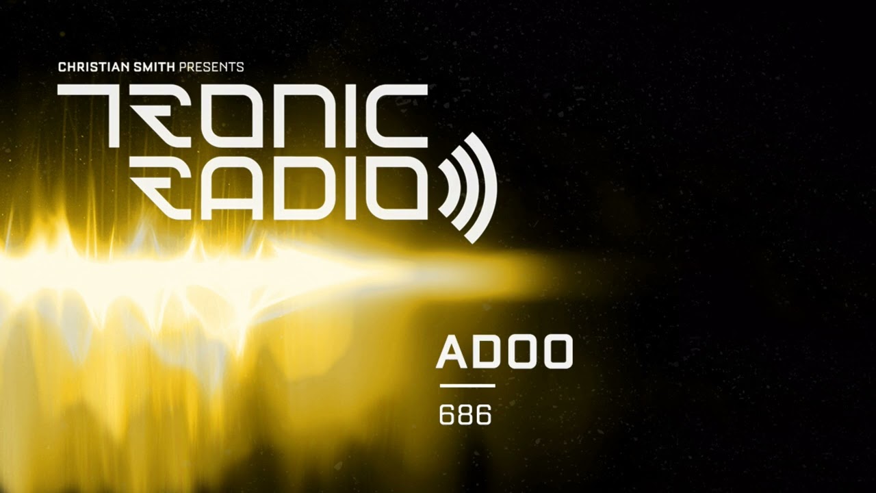 Tronic Podcast 686 with Adoo