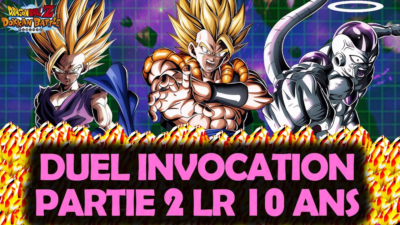 LE DUEL QUI METTRA FIN AUX 10 ANS ! Duel Invocation Partie 2 des 10ans (Dragon Ball Z Dokkan Battle)