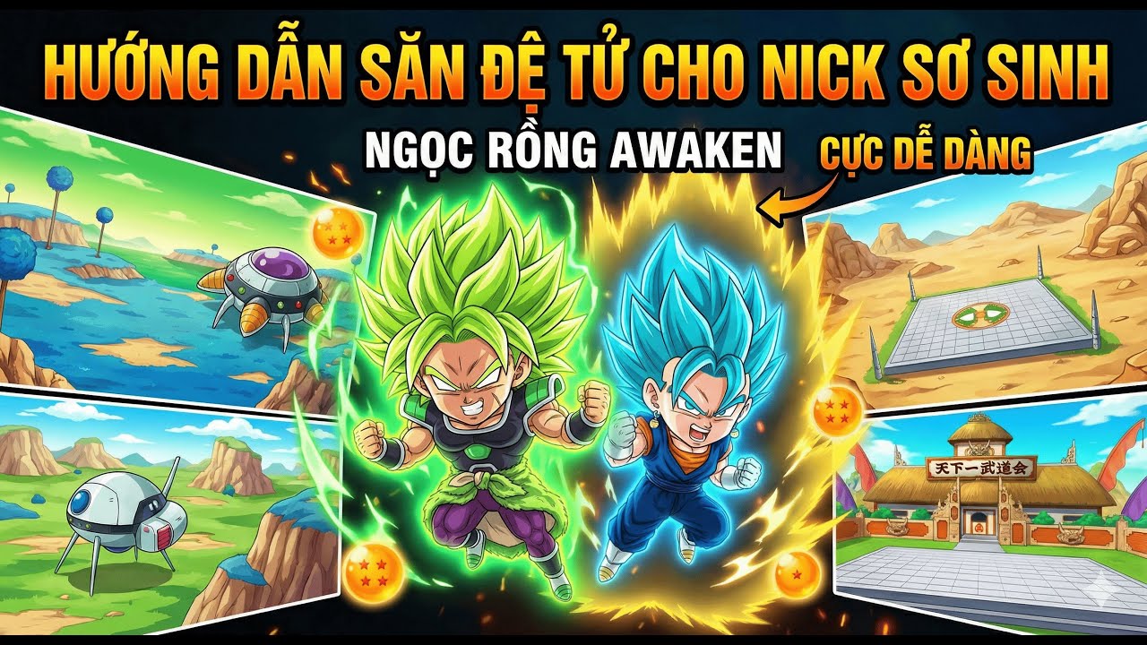 Hướng Dẫn Săn Đệ Tử Cho Nick Sơ Sinh - Ngọc Rồng Awaken