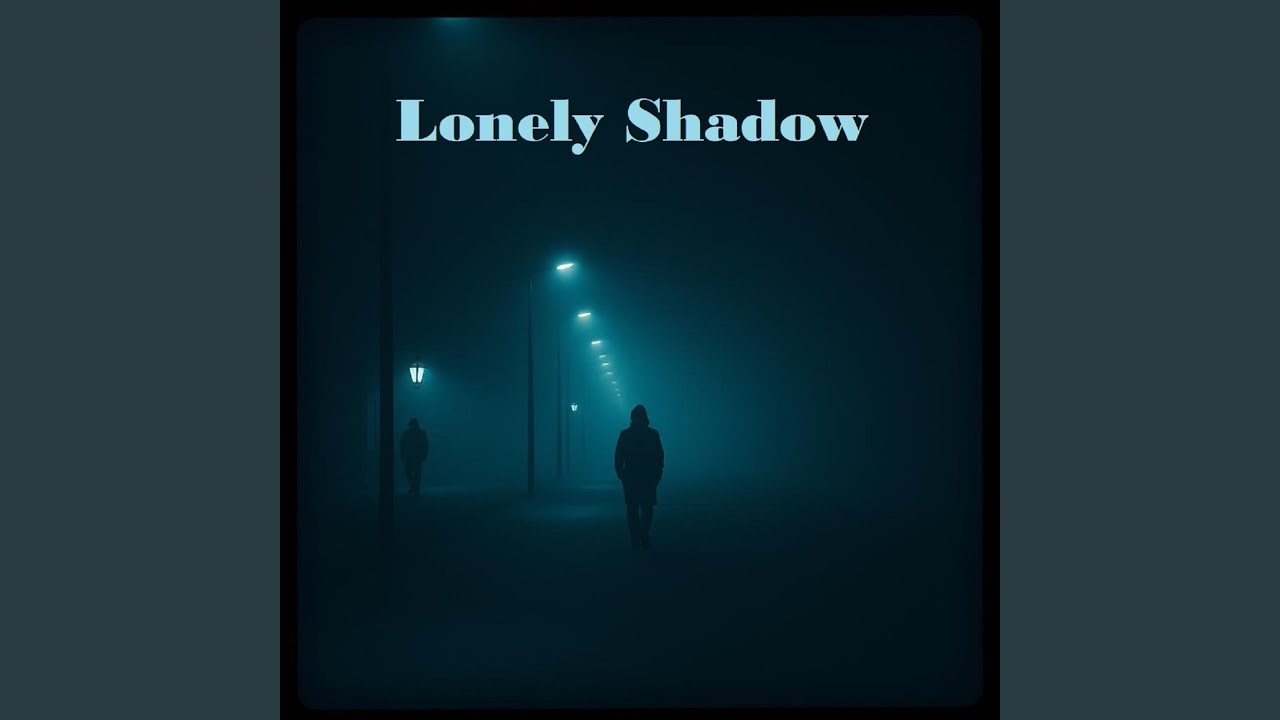 Lonely Shadow