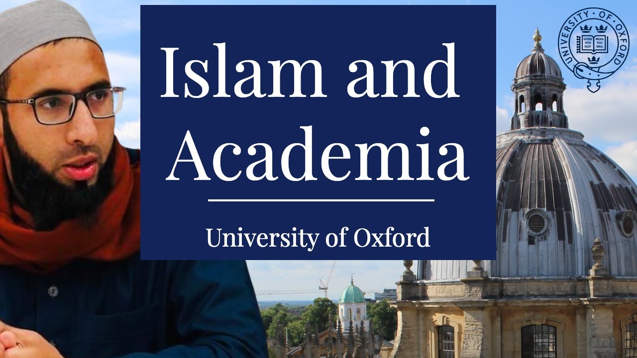 Islam & Academia | University of Oxford