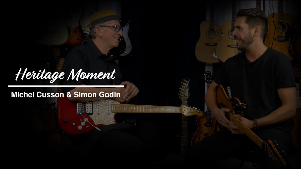 Godin Heritage Moment : In-depth with Michel Cusson & Simon Godin
