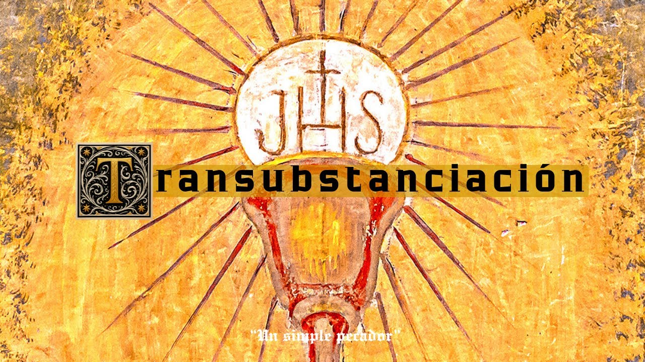2- Transubstanciación (Según la Suma Teológica de Santo Tomás de Aquino) 