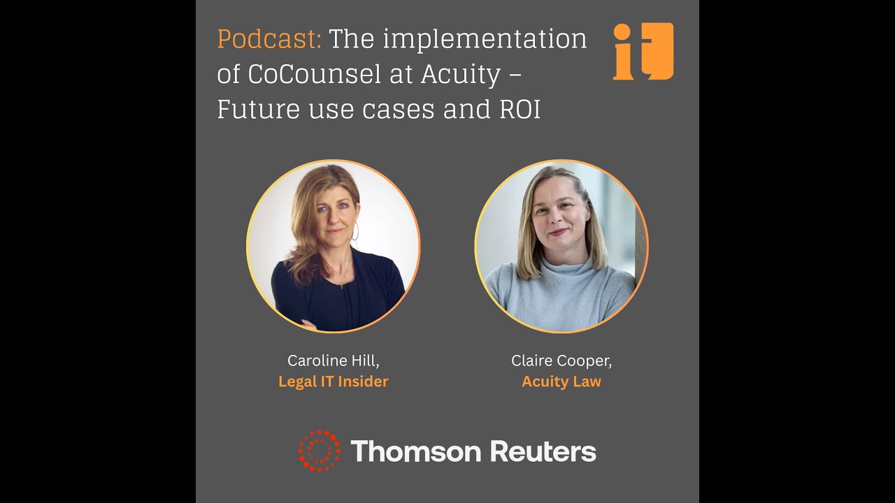 Podcast: The implementation of CoCounsel at Acuity – Future use cases and ROI