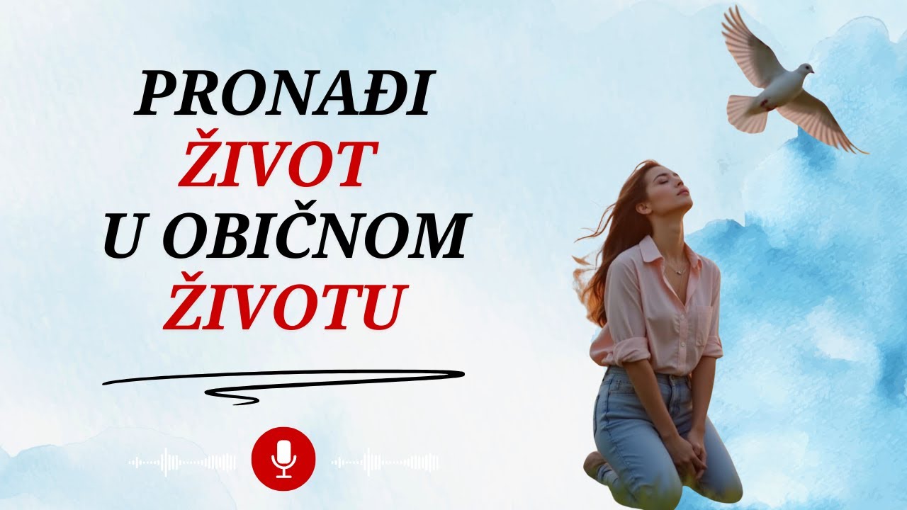Pronađi život u običnom životu!