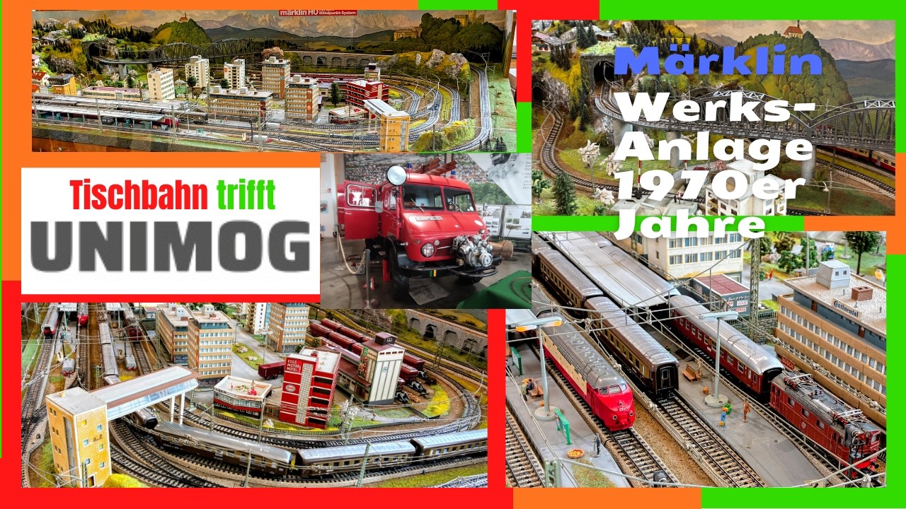 Tischbahn trifft Unimog 2026 - Märklin-Werksanlage 1970er Jahre- Teil-1