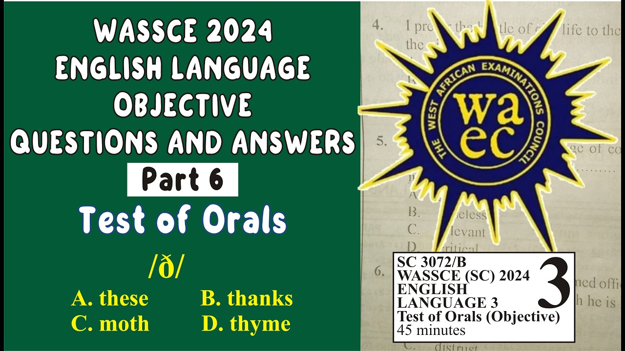 Test of Orals 1 | WASSCE 2024 English Language Past Questions & Answers  (Part 6: Q1 - 30) #waec