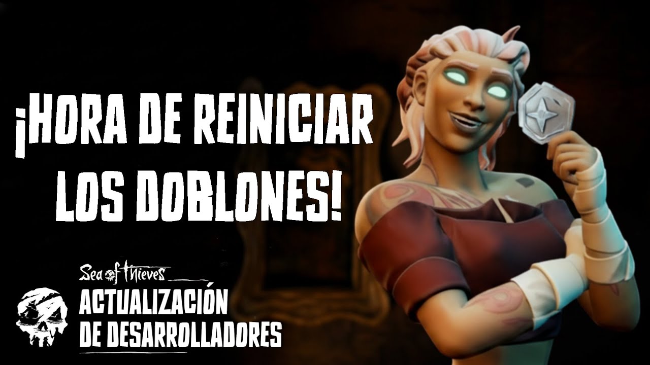 🐺 SEA OF THIEVES | ACTUALIZACIÓN DE DESARROLLADORES | ¡EL GRAN REINICIO DE DOBLONES!