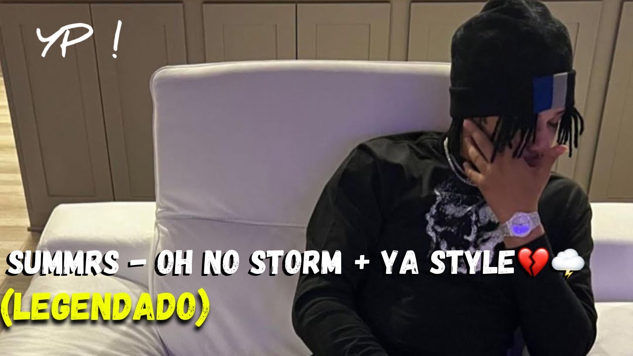 Summrs - Oh No Storm! / Ya Style! (Legendado)