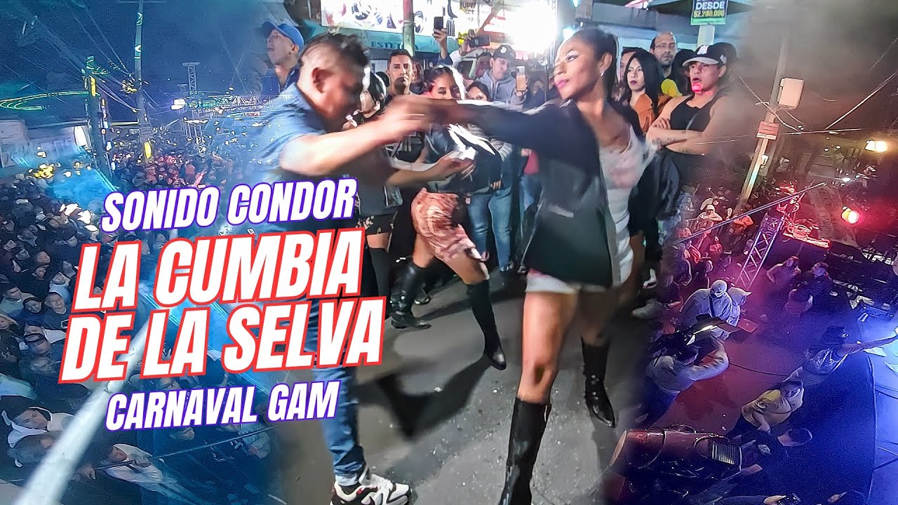 👉 La Cumbia De La Selva | Sonido Condor | Carnaval GAM