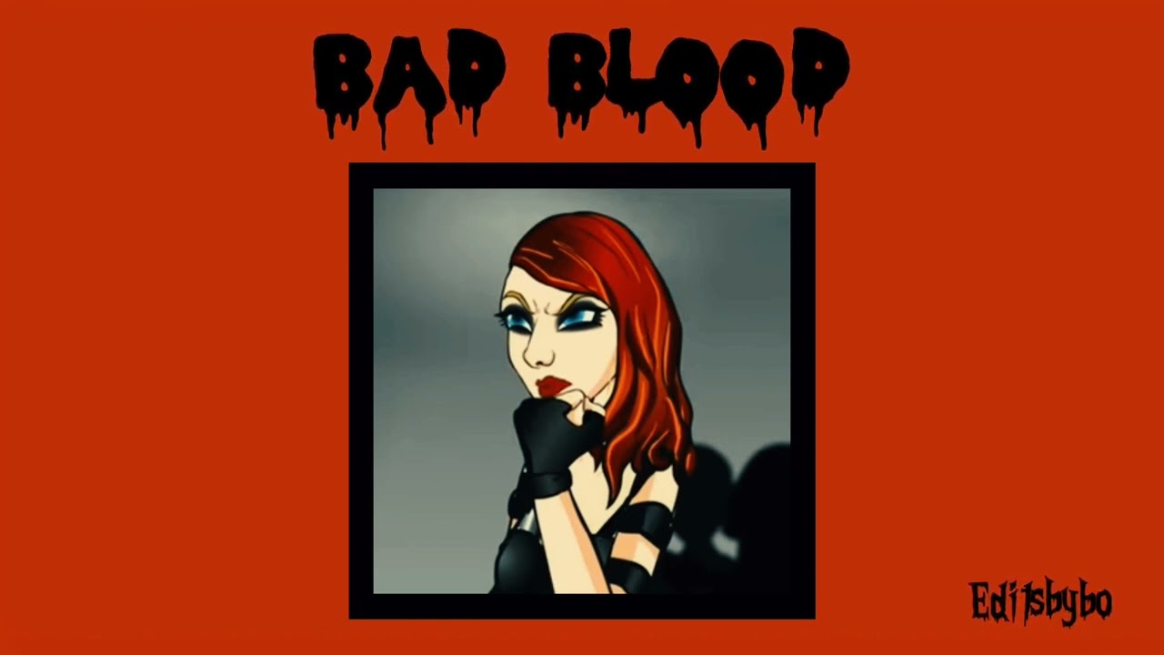 Taylor Swift - Bad Blood (low pitched)