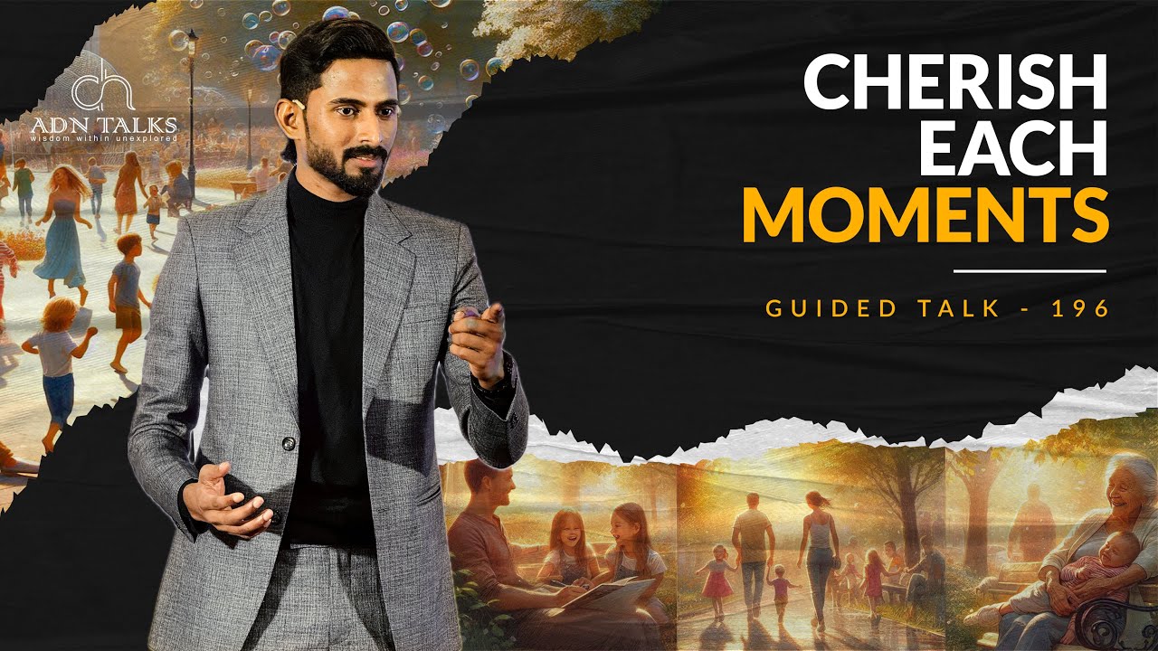 Cherish Each Moments | GUIDED TALK - 196