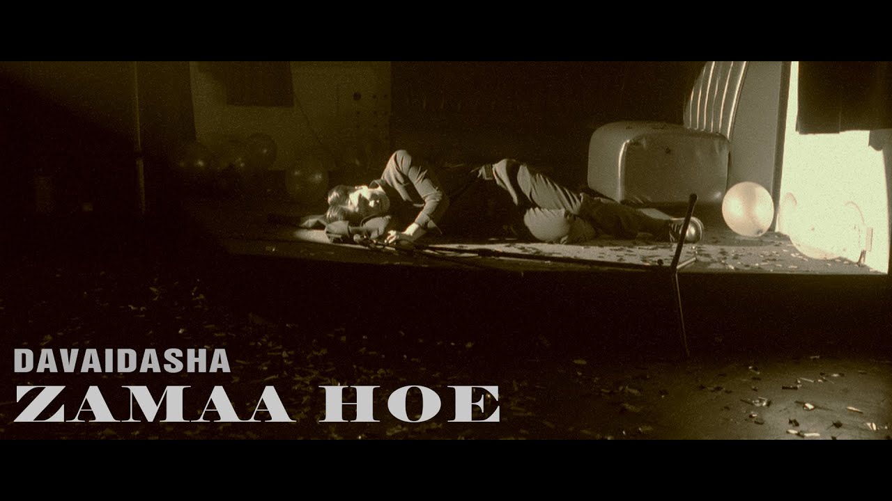 davaidasha - Zamaa Hoe (Official Video)