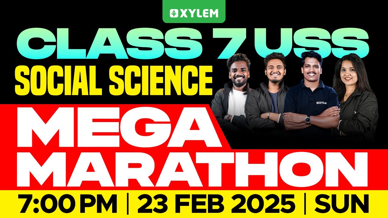 Class 7 USS Social Science - MEGA MARATHON! | Xylem Class 7