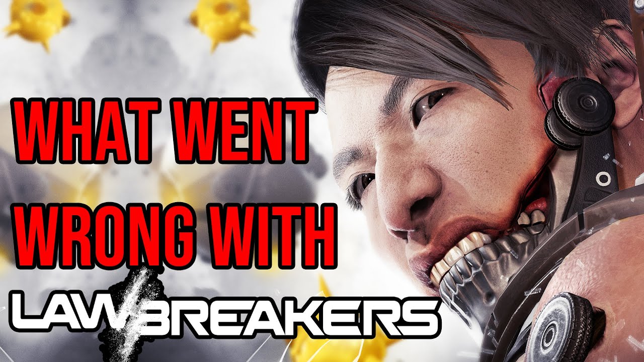 What Went Wrong With LAWBREAKERS?