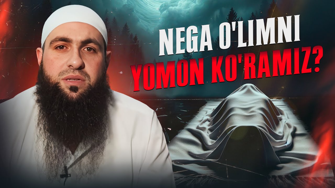 NEGA O'LIMNI YOMON KO'RAMIZ - Muhammad Hoblos