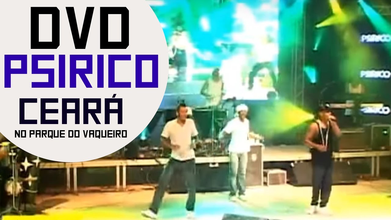 DVD Banda PSIRICO em Fortaleza - No Parque do Vaqueiro/Pagode Baiano das Antigas.