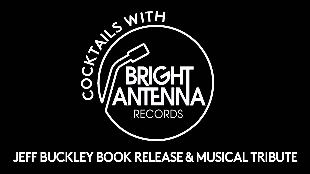 EP4 Cocktails with Bright Antenna - Jeff Buckley