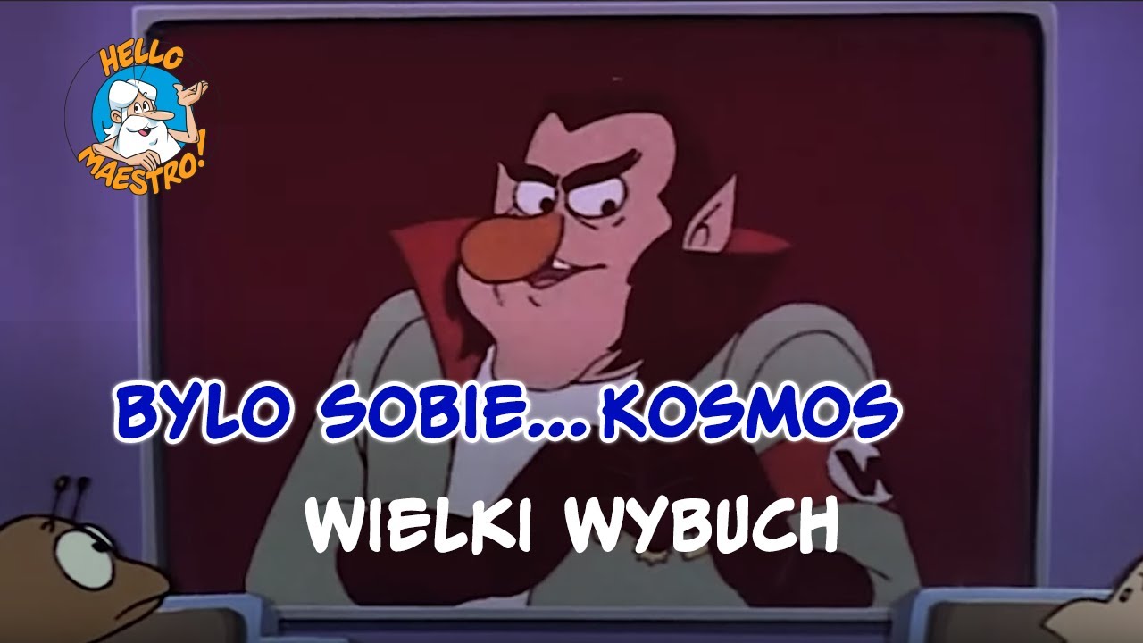 Byl-sobie-kosmos... 10 Wielki wybuch