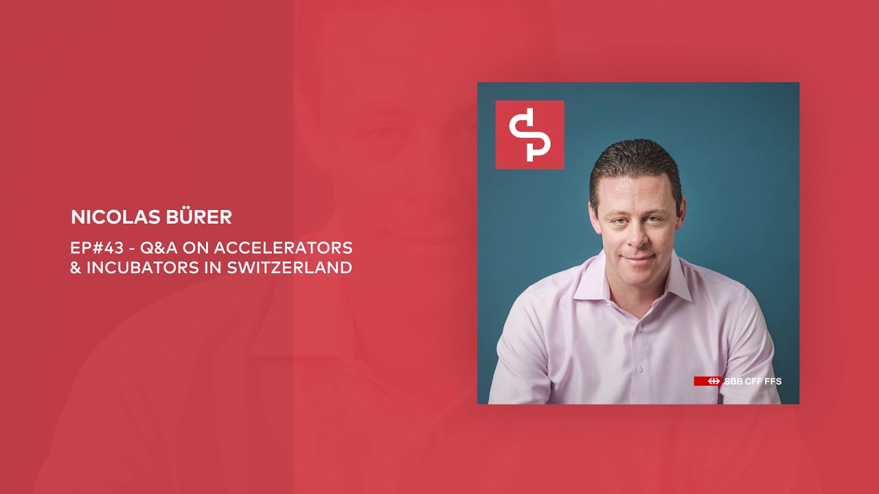 EPISODE #43 - Q&A On Accelerators and Incubators In Switzerland