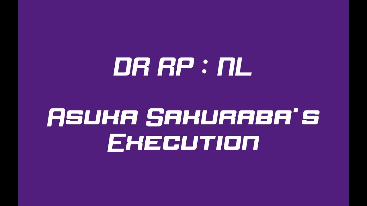 DR RP: NL | CHAPTER SIX : The Mastermind's Execution
