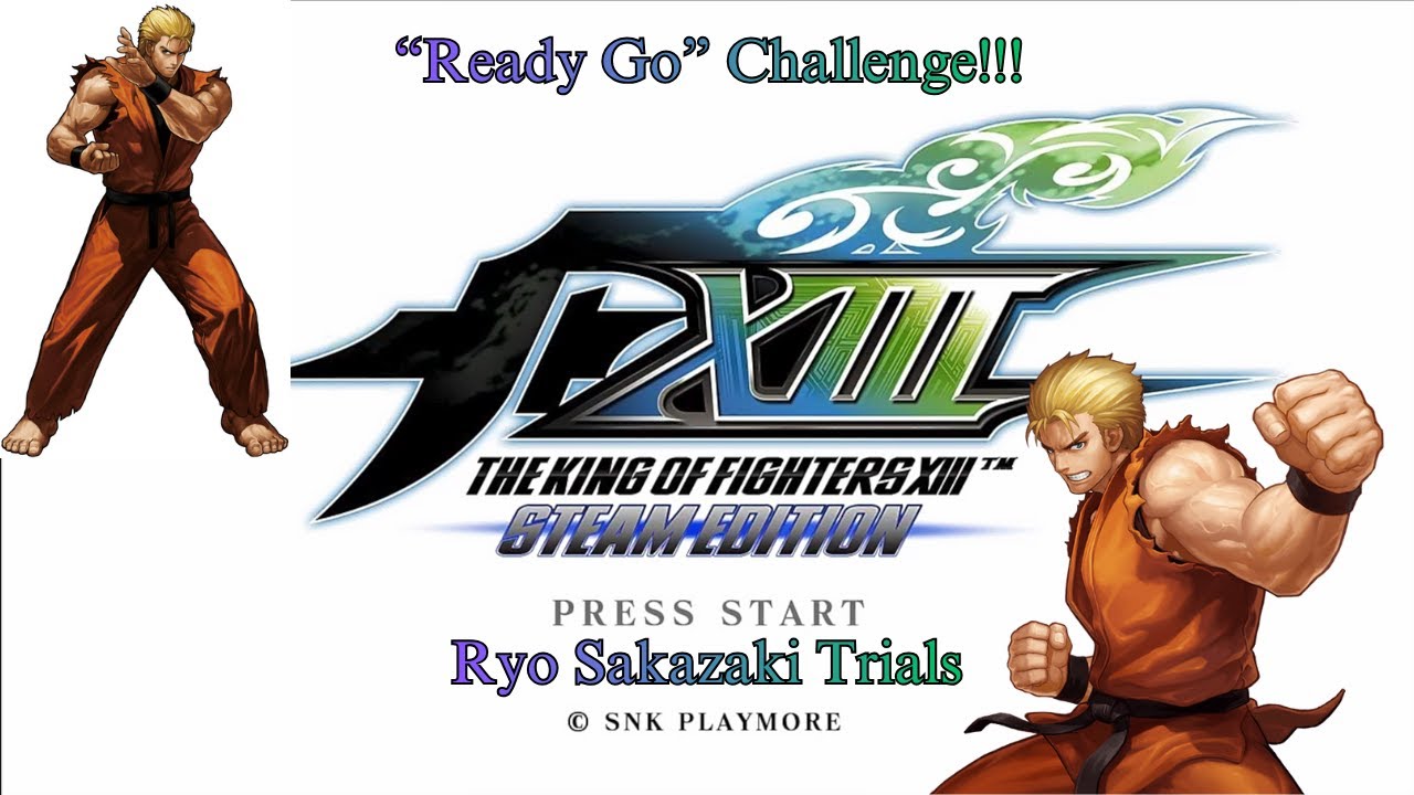 The King of Fighters XIII - Ryo Sakazaki Trials 