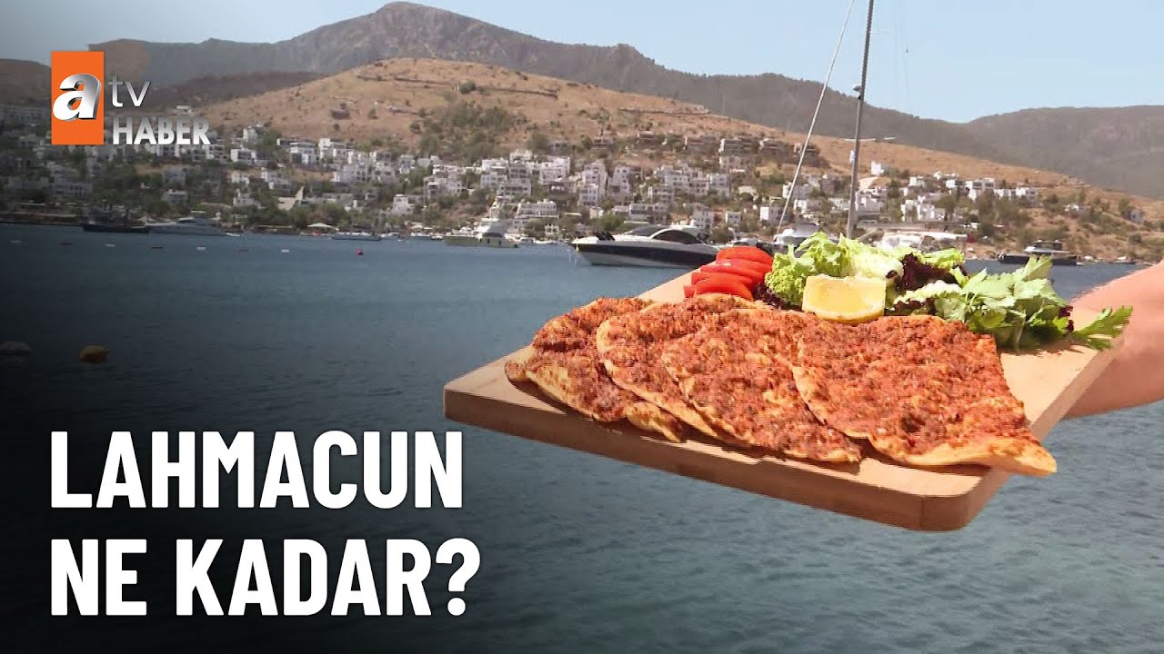 Bodrum'da lahmacun ne kadar? - atv Ana Haber 23 Haziran 2025